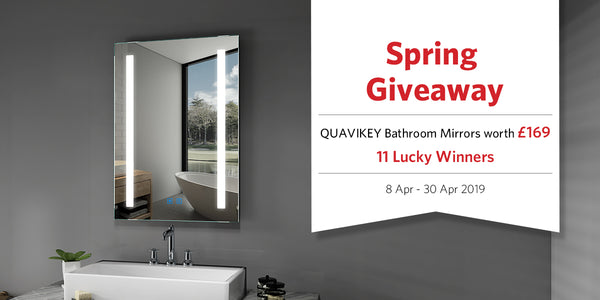 Spring Bathroom Giveaway Contest! - Win QUAVIKEY Bathroom Mirrors Worth £169!